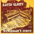 the album cover for David Olney - Dutchman's Curve [Import]