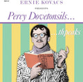 the album cover for Ernie Kovacs - Presents Percy Dovetonsils
