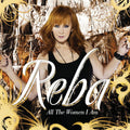 the album cover for Reba McEntire - All The Women I Am [CD and DVD] [Deluxe Edition]