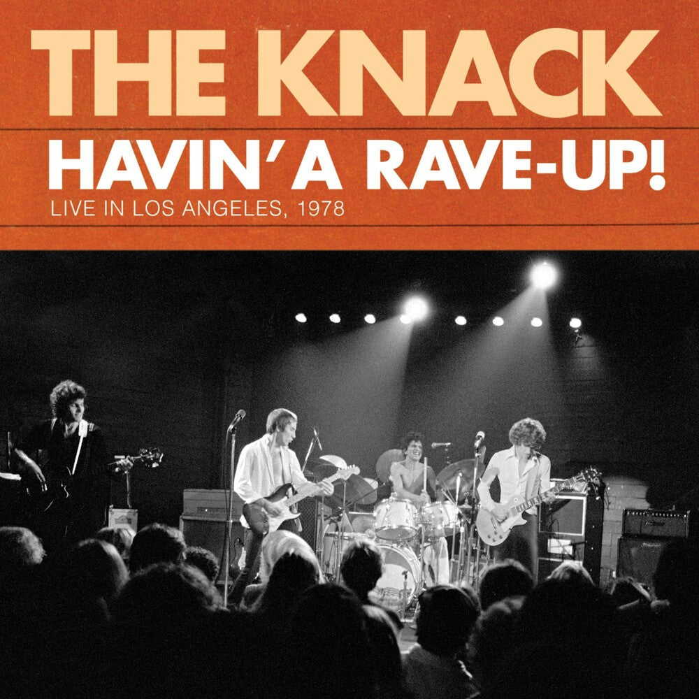 the album cover for Knack - Havin a Rave Up: Live in Los Angeles 1978