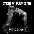 the album cover for Joey Ramone - Ya Know