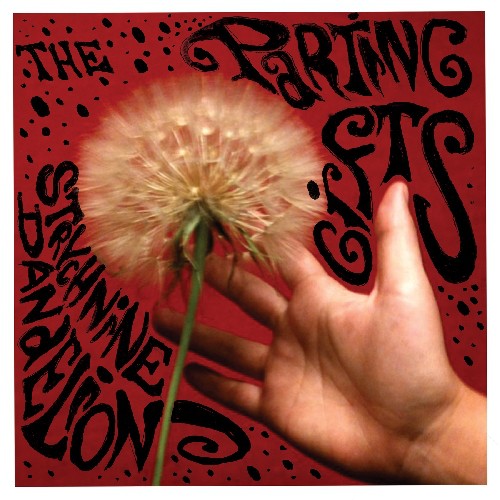 the album cover for Parting Gifts - Strychnine Dandelion
