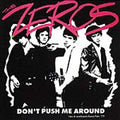 the album cover for The Zeros - Don't Push Me Around