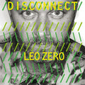 the album cover for Leo Zero - Disconnect