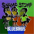 the album cover for Bluebirds - Swamp Stomp