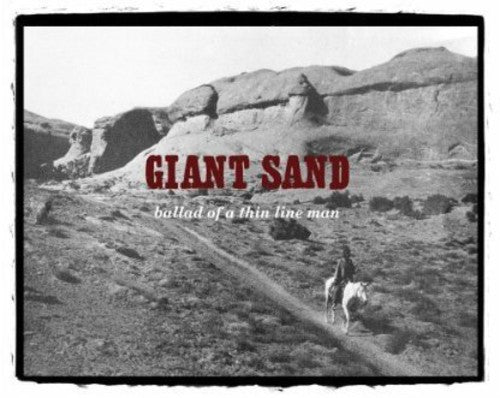 the album cover for Giant Sand - Ballad of a Thin Line Man