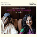 the album cover for Mahsa Vahdat, Mighty Sam McClain - A Deeper Tone Of Longing: Love Duets Across Civilizations