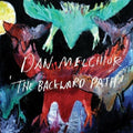 the album cover for Dan Melchior - The Backward Path