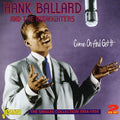 the album cover for Hank Ballard & The Miidnighters - Come On & Get It: Singles Collection 1954-59 [Import]