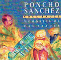 the album cover for Poncho Sanchez - Soul Sauce: Memories of Cal Tjader