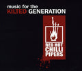 the album cover for The Red Hot Chilli Pipers - Music for the Kilted Generation