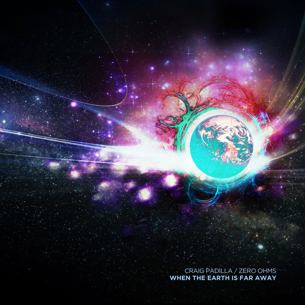 the album cover for Craig Padilla - When The Earth Is Far Away