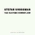 the album cover for Stefan Grossman - Ragtime Cowboy Jew [Import]