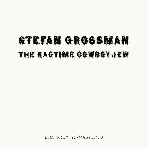 the album cover for Stefan Grossman - Ragtime Cowboy Jew [Import]