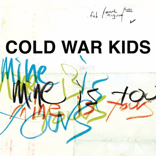 the album cover for Cold War Kids - Mine Is Yours