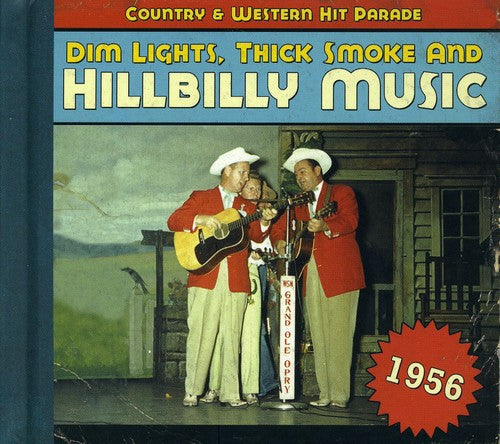 the album cover for Dim Lights Thick Smoke & Hillbilly Music Country - 1956-Dim Lights Thick Smoke & Hilbilly Music Count [Import]