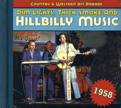 the album cover for Dim Lights Thick Smoke & Hillbilly Music Country - 1958-Dim Lights Thick Smoke & Hilbilly Music Count [Import]