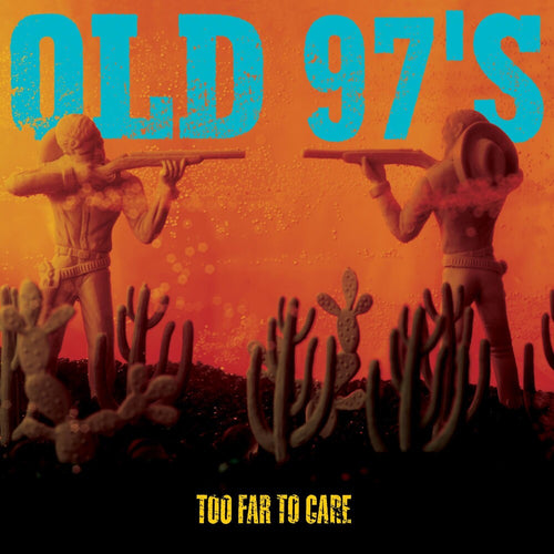 Old 97s - Too Far To Care [CD]