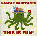 the album cover for Caspar Babypants - This Is Fun