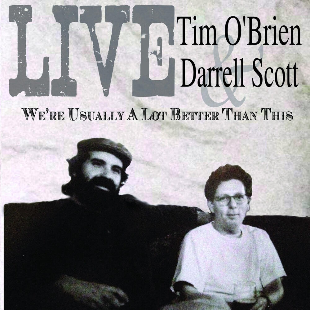 the album cover for Tim Obrien & Darrell Scott - We're Usually a Lot Better Thank This