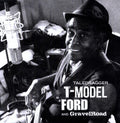 the album cover for T-Model Ford & Gravel Road - Taledragger