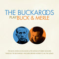 the album cover for Buckaroos - The Buckaroos Play Buck and Merle