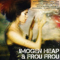 the album cover for Imogen Heap & Frou Frou - Icon