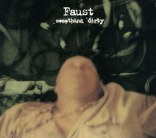 the album cover for Faust - Something Dirty