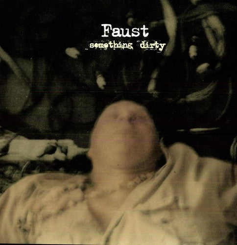 the album cover for Faust - Something Dirty
