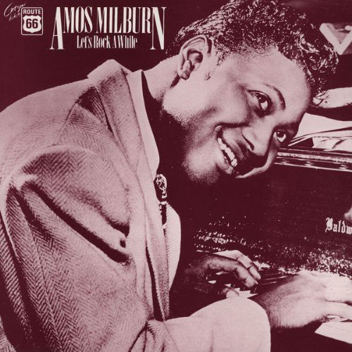 the album cover for Amos Milburn - Lets Rock Awhile 1946-54