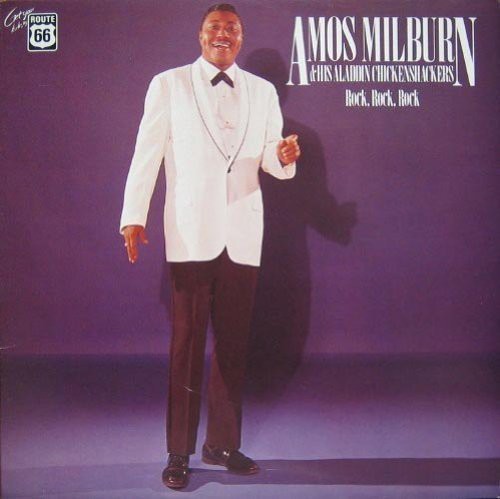 the album cover for Amos Milburn - His Aladdin Chicken Shackers: 1947-1957