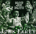 the album cover for John Fahey - Transfiguration of Blind Joe Death