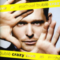 the album cover for Michael Buble - Crazy Love 2011