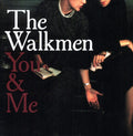 the album cover for The Walkmen - You and Me