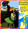 the album cover for Piccadilly Sunshine Part One: - Piccadilly Sunshine Part One: British Pop Psych And