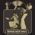 the album cover for Brand New Wayo Funk Fast Times & Nigerian Boogie - Brand New Wayo: Funk, Fast Times and Nigerian Boogie Badness 1979-1983