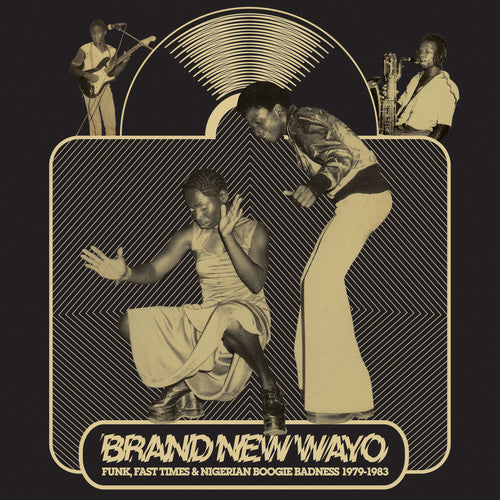 the album cover for Brand New Wayo Funk Fast Times & Nigerian Boogie - Brand New Wayo: Funk, Fast Times and Nigerian Boogie Badness 1979-1983