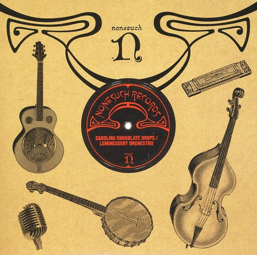 the album cover for Carolina Chocolate Drops - Carolina Chocolate Drops/Luminescent Orchestrii