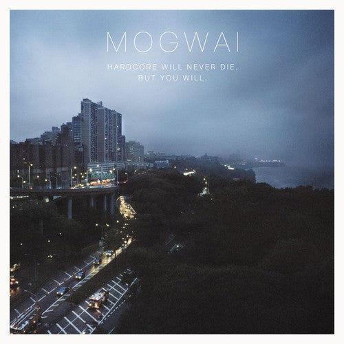 the album cover for Mogwai - Hardcore Will Never Die But You Will [LP]