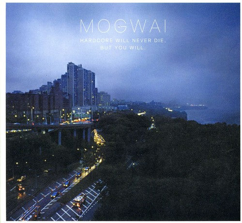 the album cover for Mogwai - Hardcore Will Never Die, But You Will