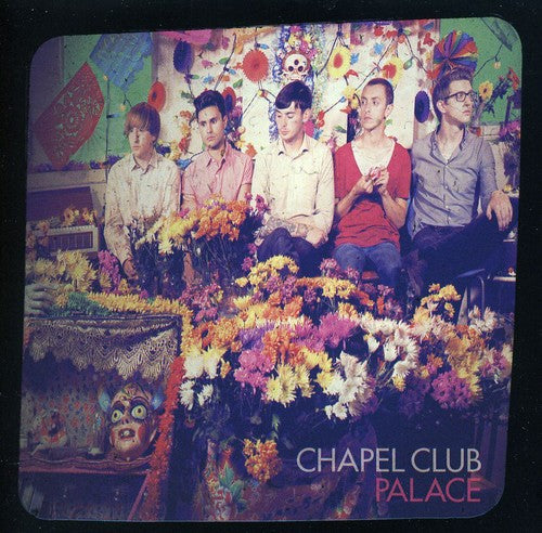the album cover for Chapel Club - Palace [Import]