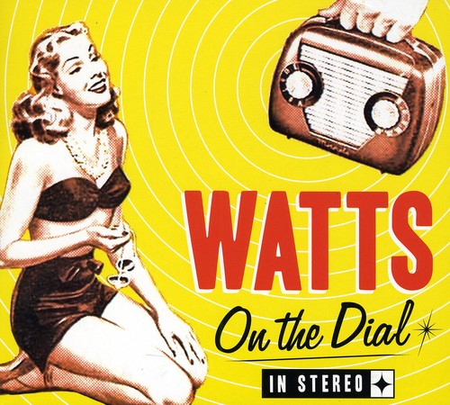 the album cover for Watts - On the Dial