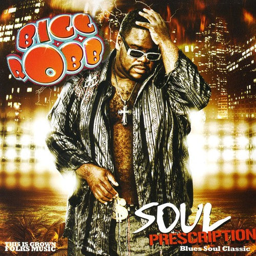 the album cover for Bigg Robb - Soul Prescription