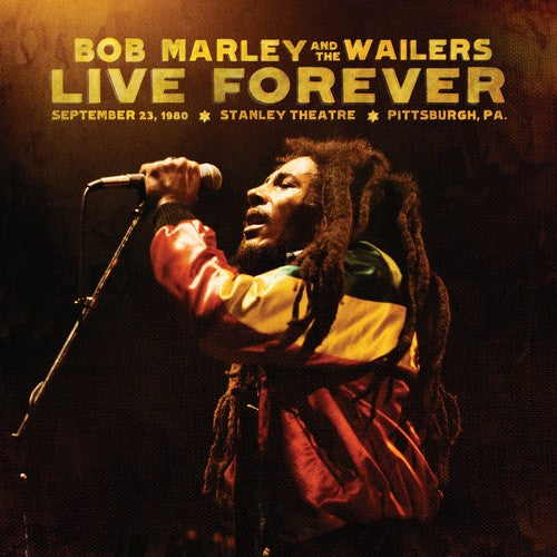 the album cover for Bob Marley & The Wailers - Live Forever: The Stanley Theatre, Pittsburgh, PA, September 23, 1980 [2CD / 3LP] [Super Deluxe Edition]