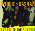 the album cover for Unique & Dashan - Black to the Future