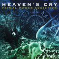 the album cover for Heavens Cry - Primal Power Addiction