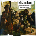 the album cover for Klezmokum - Where We Come from Where We're Going