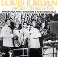 the album cover for Louis Jordan - Somebody Done Hoodooed