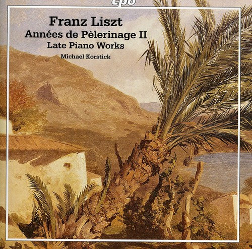 the album cover for Michael Korstick - Annees de Pelerinage II / Late Piano Works