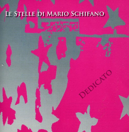 the album cover for Le Stelle Di Mario Schifano - Dedicato a